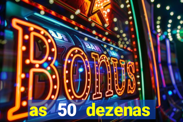 as 50 dezenas melhores de 20 pontos